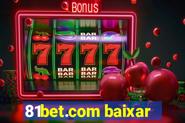 81bet.com baixar